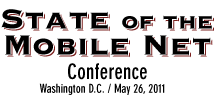 State of the Mobile Net Conference 05/26/11