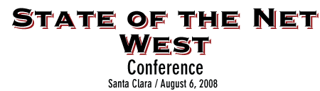 State of the Net West August 6, 2008