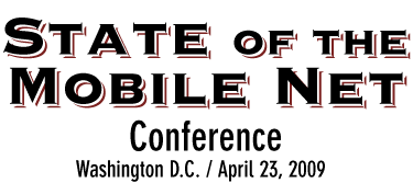 State of the Mobile Net Conference 04/23/09